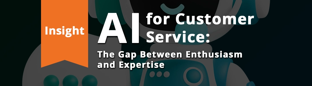 thumbnail for Harnessing Generative AI for Customer Service: Bridging the Gap Between Enthusiasm and Expertise