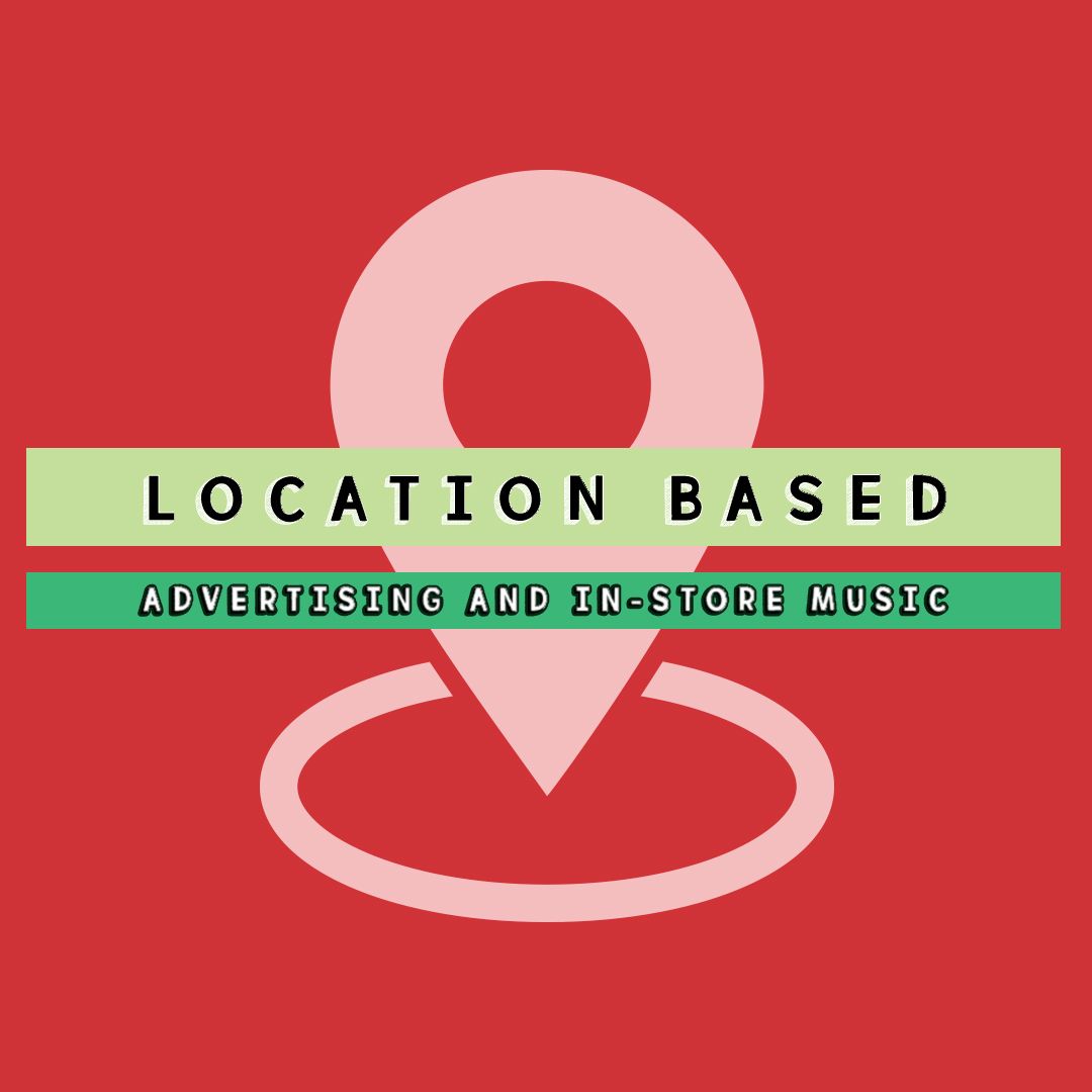 thumbnail for The Power of Location Based Advertising & In-Store Music